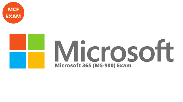 Microsoft 365 (MS-900) Exam