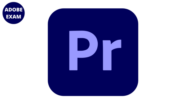Adobe Premiere Pro Exam